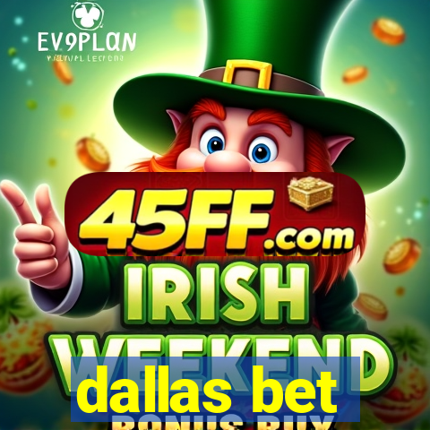 dallas bet